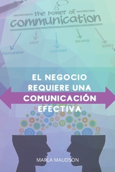 Paperback El negocio requiere una comunicación efectiva [Spanish] Book