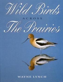Paperback Wild Birds Across the Prairies Book