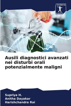 Ausili diagnostici avanzati nei disturbi orali potenzialmente maligni (Italian Edition)