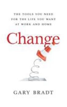 Paperback Change: The Tools You Need for the Life You Want at Work and Home Book