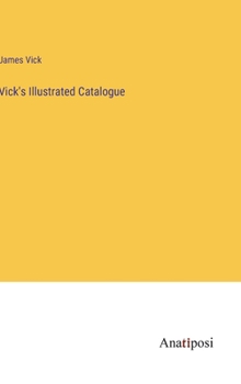 Hardcover Vick's Illustrated Catalogue Book