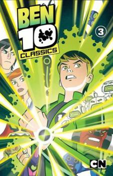 Ben 10 Classics Volume 3: Blast from the Past - Book #3 of the Ben 10 Classics