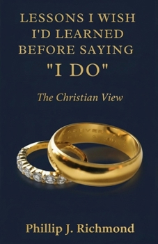 Paperback Lessons I Wish I'd Learned Before Saying I Do: The Christian View Book