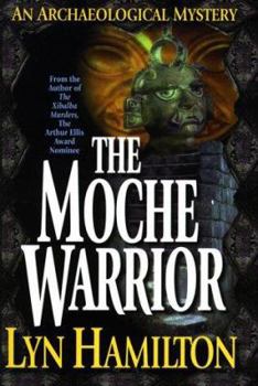 The Moche Warrior - Book #3 of the Lara McClintoch Archaeological Mystery