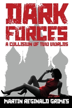 Paperback Dark Forces: A Collision of Two Worlds Book