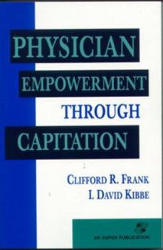 Paperback Physician Empowerment Through Capitation: . Book