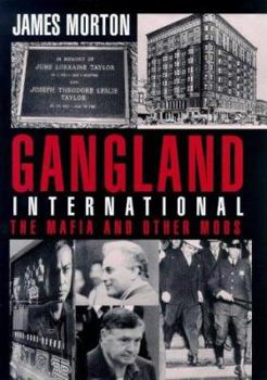 Gangland International: The Mafia and Other Mobs