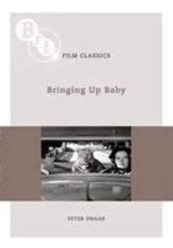 Bringing Up Baby - Book  of the BFI Film Classics