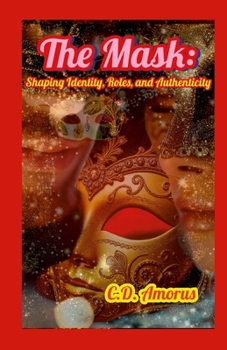 Paperback The Mask: Shaping Identity, Roles, and Authenticity Book