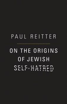 Hardcover On the Origins of Jewish Self-Hatred Book