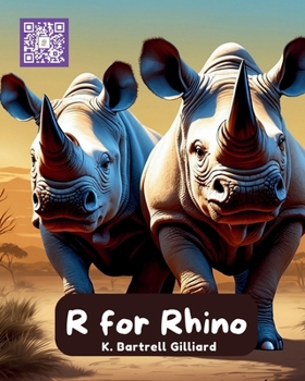 R For Rhino: Fun ways to learn about Rhinos (Zoo Edition) (Learn the Alphabet with Animal Friends)