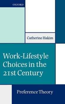 Hardcover Work-Lifestyle Choices in the 21st Century: Preference Theory Book