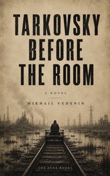 Paperback Tarkovsky Before the Room: A Novel Book