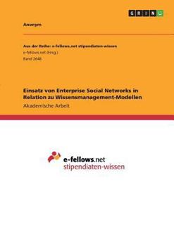 Paperback Einsatz von Enterprise Social Networks in Relation zu Wissensmanagement-Modellen [German] Book