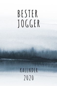 BESTER Jogger KALENDER 2020: Cooles Geschenk für einen Jogger - Kalender Geschenkidee für das Jahr 2020 im White Black Design - mit zusätzlicher ... - Neujahrs Geschenk (German Edition)