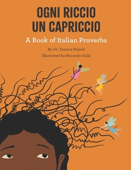 Paperback Ogni Riccio un Capriccio - A book of Italian Proverbs Book