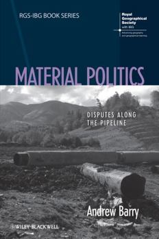 Paperback Material Politics: Disputes Along the Pipeline Book