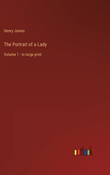 Hardcover The Portrait of a Lady: Volume 1 - in large print Book