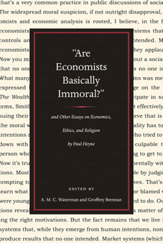 Hardcover "are Economists Basically Immoral?" and Other Essays on Economics, Ethics, and Religion by Paul Heyne Book