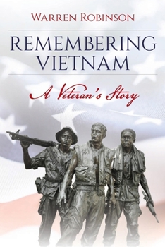 Remembering Vietnam A Veteran's Story