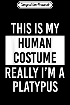 Composition Notebook: Really I'm Platypus Funny Christmas Gif  Journal/Notebook Blank Lined Ruled 6x9 100 Pages