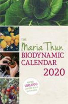 Paperback The Maria Thun Biodynamic Calendar 2020: 2020 Book