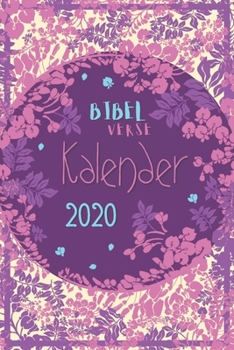 Bibelverse : Christlicher Kalender 2020 - Dein Inspirierender Lila Taschenkalender F?r Christen Mit Wochenplaner und Monats?bersichten 1 Woche 2 Seiten, to-Do-Listen, Feiertage - Softcover - Originell