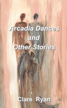 Paperback Arcadia Dances and Other Stories Book