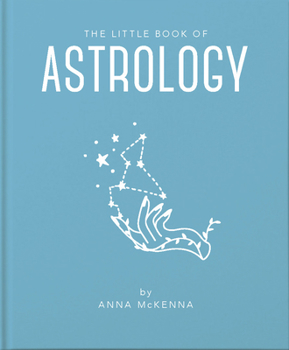 Hardcover The Little Book of Astrology: An Accessible Introduction to Everything You Need to Enhance Your Life Using Astrology Book