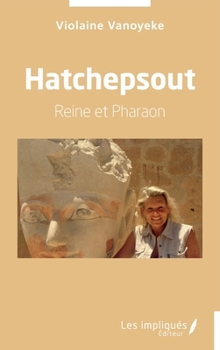 Paperback Hatchepsout: Reine et Pharaon (French Edition) [French] Book