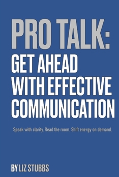 Paperback Pro Talk: Get Ahead with Effective Communication Book