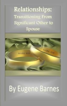 Paperback Relationships: Transitioning From Significant Other to Spouse Book