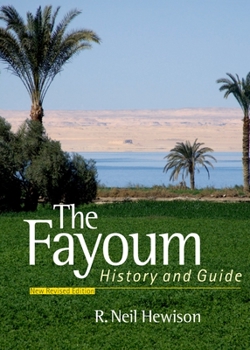 Paperback The Fayoum: History and Guide; Revised Edition Book