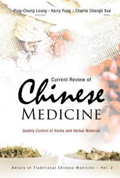 Hardcover Current Review of Chinese Medicine: Quality Control of Herbs and Herbal Material Book