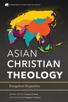Paperback Asian Christian Theology: Evangelical Perspectives Book