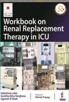 Paperback WORKBOOK ON RENAL REPLACEMENT THERAPY IN ICU (ISCCm) Book