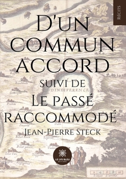 Paperback D'un commun accord suivi de Le passé raccommodé [French] Book