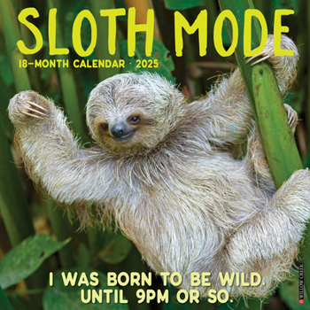 Calendar Sloth Mode 2025 12 X 12 Wall Calendar Book