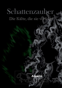 Paperback Schattenzauber: die Kälte, sie dich verfolgt [German] Book