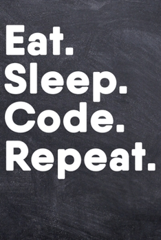 Paperback Eat Sleep Code Repeat: College Ruled Notebook (6x9 inches) with 120 Pages Book