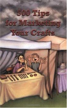 Paperback 500 Tips For Marketing Your Crafts Book