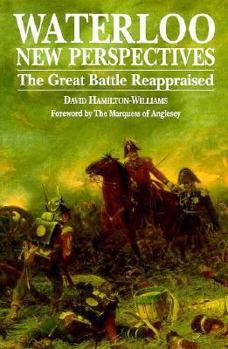 Hardcover Waterloo: New Perspectives: The Great Battle Reappraised Book
