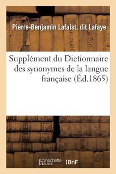 Paperback Supplément du Dictionnaire des synonymes de la langue française [French] Book