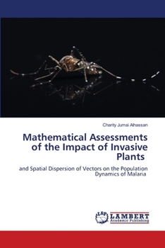 Mathematical Assessments of the Impact of Invasive Plants