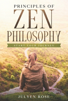 Paperback Principles of Zen Philosophy: Start your journey Book