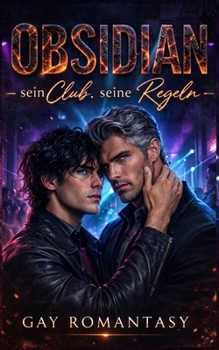 OBSIDIAN - Sein Club. Seine Regeln.: Gay Romantasy auf deutsch (German Edition)