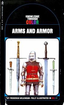 Arms and Armour - Book #35 of the Knowledge Through Color