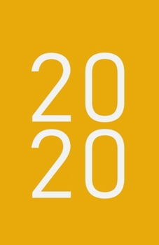 2020: Modern Cover Design in Mustard Yellow - Monthly & Weekly Planner / Diary / Agenda from January until December 2020, monthly grid, lined weekly ... PLANNING (Modern One Color 2020 Collection)