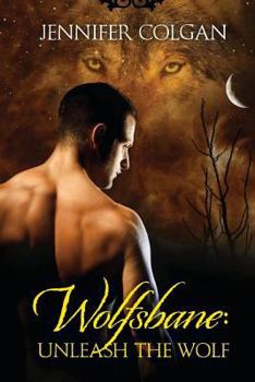 Paperback Wolfsbane: Unleash the Wolf: The Complete Wolfsbane Series Book