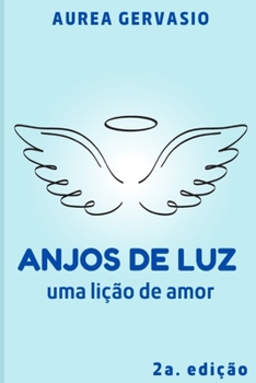 Paperback Anjos de Luz: Uma lição de amor [Portuguese] Book